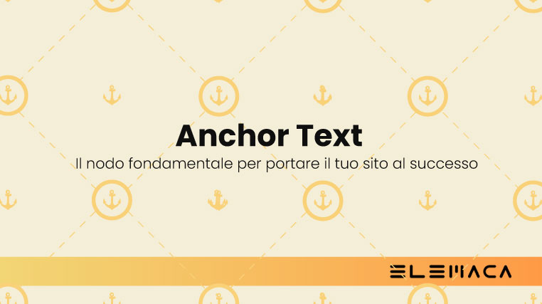 Al momento stai visualizzando Guida alle anchor text: quali usare e come utilizzarle