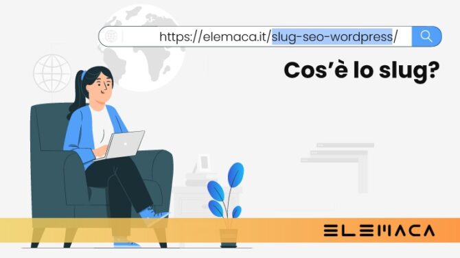 Cos’è lo Slug? Che impatti ha sulla SEO? Come si gestisce in WordPress?