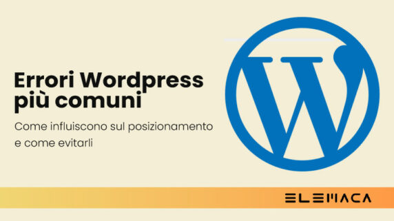 Errori WordPress da evitare: 8 errori da correggere se vuoi migliorare il posizionamento