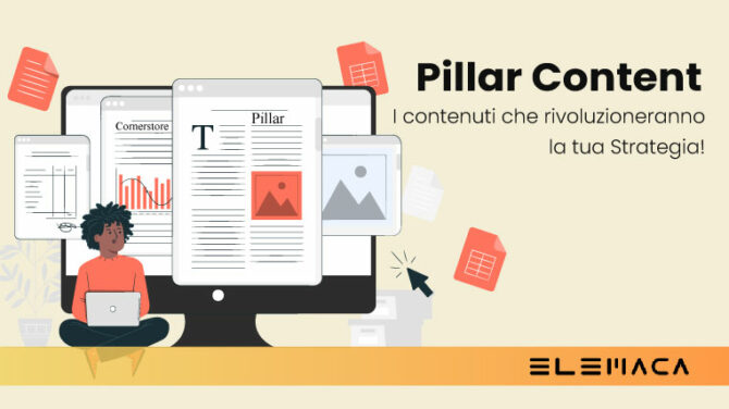 Contenuti Pillar: cosa sono e come sceglierli