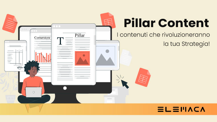 Al momento stai visualizzando Contenuti Pillar: cosa sono e come sceglierli