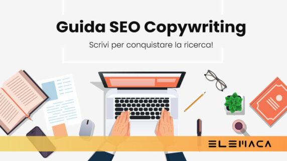 La guida definitiva al SEO Copywriting: come posizionarsi sui motori di ricerca