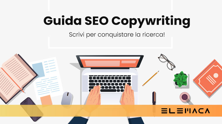 Al momento stai visualizzando La guida definitiva al SEO Copywriting: come posizionarsi sui motori di ricerca